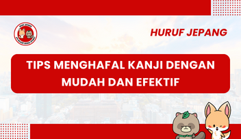 Tips Menghafal Kanji dengan Mudah dan Efektif