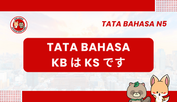 Tata Bahasa / Pola Kalimat N5 : KB wa KS desu | Bahasa Jepang