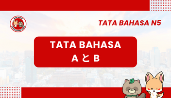 Tata Bahasa / Pola Kalimat N5 : A to B | Bahasa Jepang
