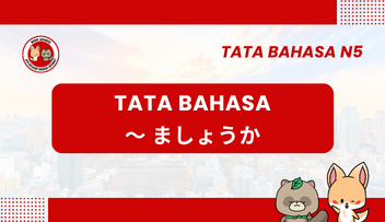 Tata Bahasa / Pola Kalimat N5 : ~ mashou ka | Bahasa Jepang