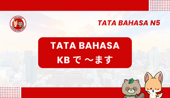 Tata Bahasa / Pola Kalimat N5 : KB de～masu | Bahasa Jepang