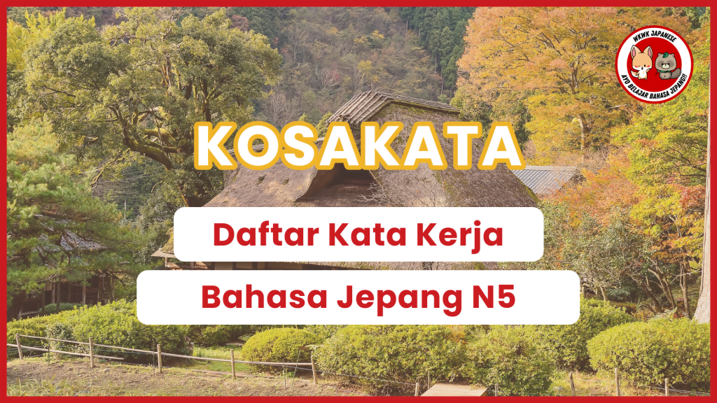 Daftar Kata Kerja Bahasa Jepang N5 - WKWK JAPANESE