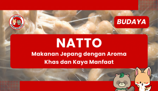NATTO – Makanan Jepang dengan Aroma Khas dan Kaya Manfaat