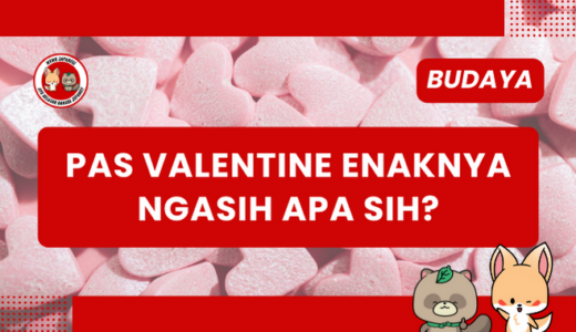 Pas Valentine Enaknya Ngasih Apa Sih?