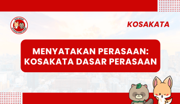 Menyatakan Perasaan: Kosakata Dasar Perasaan
