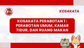 Kosakata Perabotan 1 : Perabotan Umum, Kamar Tidur, dan Ruang Makan