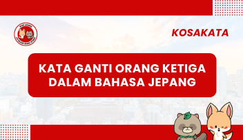 Kata Ganti Orang Ketiga dalam bahasa Jepang