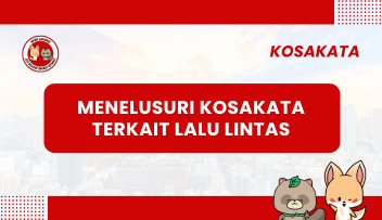 Menelusuri Kosakata Terkait Lalu Lintas