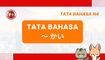 Tata Bahasa / Pola Kalimat N4 : ~kai  | Bahasa Jepang