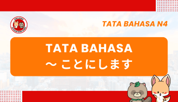 Tata Bahasa / Pola Kalimat N4 : ~KOTO NI SHIMASU