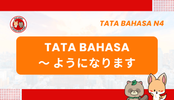 Tata Bahasa JLPT N4: ~YOU NI NARIMASU