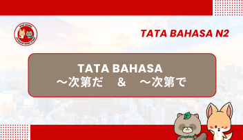 Tata Bahasa JLPT N2 –  ~SHIDAI DA & ~SHIDAI DE