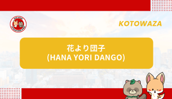 Kotowaza – HANA YORI DANGO